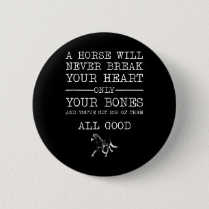 Badge Rond 5 Cm Un Cheval Ne Casse Jamais Ton Coeur Drôle Horsebac