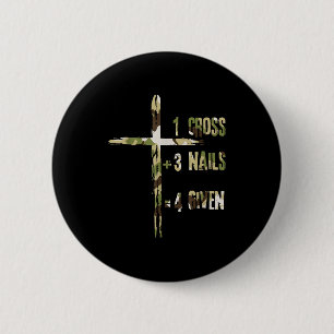 Badge Rond 5 Cm Un chrétien Une croix plus trois clous égale pardo