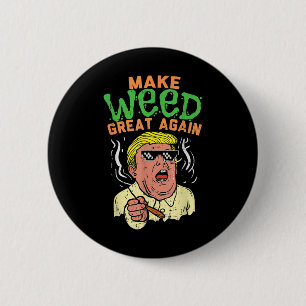 Badge Rond 5 Cm Un Cool Trump amusant qui redonne de l'herbe