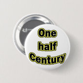 Badge Rond 5 Cm Un demi- siècle (Devant & derrière)