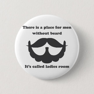 Badge Rond 5 Cm Un endroit pour les hommes sans bouton de barbe