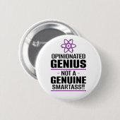 Badge Rond 5 Cm "Un Génie Opinionisé... Pas Un Smartass Véritable" (Devant & derrière)