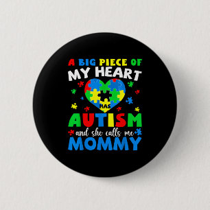 Badge Rond 5 Cm Un gros morceau de mon cœur a l'autisme et m'appel
