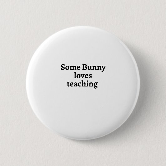Badge Rond 5 Cm Un lapin adore enseigner (Devant)