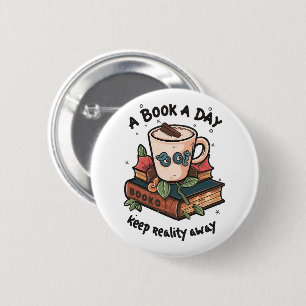 Badge Rond 5 Cm Un livre par jour éloigne la réalité