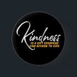 Badge Rond 5 Cm Un Mot Qui Dit Génial Citation Inspirante<br><div class="desc">La gentillesse est un cadeau que tout le monde peut se permettre. Citation inspirante et motivante et dire design avec message positif et slogan de vie stimulant. La typographie cool est une marchandise pour ceux qui recherchent un mot qui définit votre attitude et votre bonne humeur. Parfait pour ceux qui...</div>