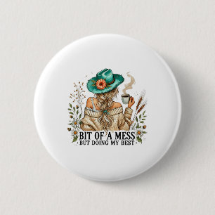 Badge Rond 5 Cm Un Peu De Mess Mais Faire Mon Mieux