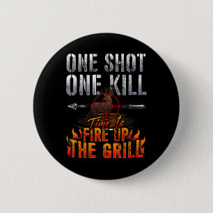 Badge Rond 5 Cm Un Tir Un Tuer Incendie Grill Deer Chasse