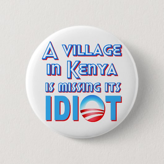 Badge Rond 5 Cm Un village au Kenya manque son idiot Obama (Devant)