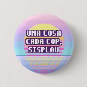 Badge Rond 5 Cm Una Cosa Cada Cop, Sisplau Pixel Button