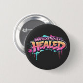 Badge Rond 5 Cm Unapologetically Healed Button (Devant & derrière)