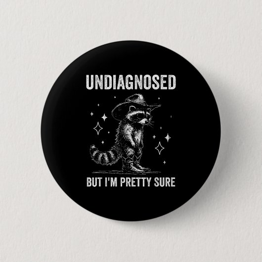 Badge Rond 5 Cm Undiagnosed But I'm Pretty Sure Funny Autism Racco (Devant)