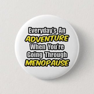 Badge Rond 5 Cm Une aventure quotidienne...Menopause