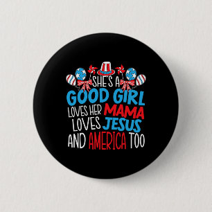 Badge Rond 5 Cm Une Bonne Fille Qui Aime L'Amérique 4 Juillet Usa
