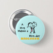 Badge Rond 5 Cm Une étreinte rend un jour bleu plus lumineux (Devant & derrière)