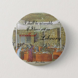 Badge Rond 5 Cm "Une excellente bibliothèque" Jane Austen citable