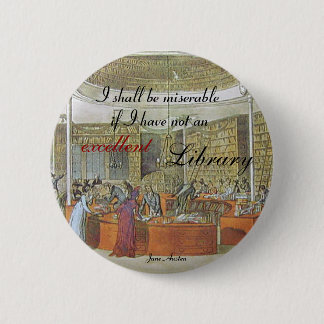 Badge Rond 5 Cm "Une excellente bibliothèque" Jane Austen citable