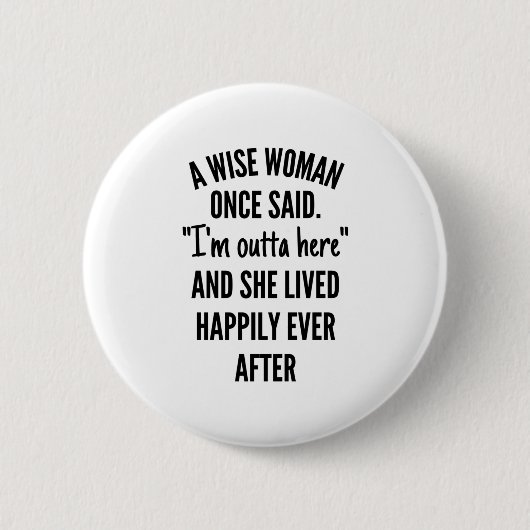 Badge Rond 5 Cm Une Femme Qui A Dit Un Jour : (Devant)