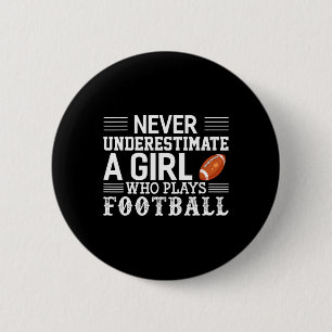 Badge Rond 5 Cm Une Fille De Football Ne Sous-Estime Jamais Une Fi