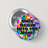 Badge Rond 5 Cm Une fois de plus dans le vide ! (Devant & derrière)