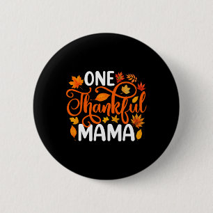 Badge Rond 5 Cm Une Mama Remerciée Funny Automne Thanksgiving Auto