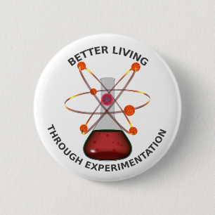 Badge Rond 5 Cm Une meilleure vie par l'expérimentation