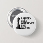 Badge Rond 5 Cm Une Reine Va Partout Où Elle Veut Amoureux Des Éch (Devant & derrière)