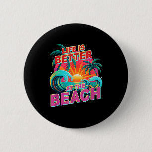 Badge Rond 5 Cm Une vie mignonne est meilleure en vacances à la pl