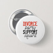 Badge Rond 5 Cm unité de soutien du parti de divorce (Devant & derrière)