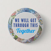 Badge Rond 5 Cm Unité Nous Allons Passer Par Ce Bouton Ensemble (Devant)