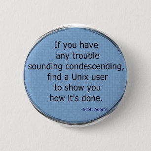 Badge Rond 5 Cm Unix condescendant - Scott Adams