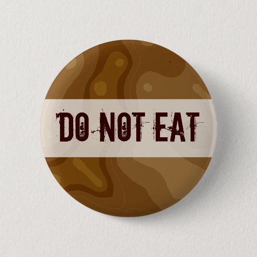 Badge Rond 5 Cm Usine de chocolat - NE PAS MANGER (Devant)