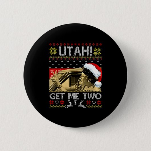 Badge Rond 5 Cm Utah Get Me Two Funny Quote Ugly Xmas Sweater Chri (Devant)