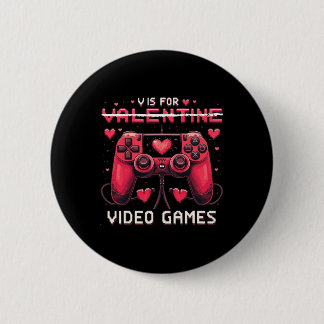 Badge Rond 5 Cm V Is For Video Games Valentine Gamer Valentines Da