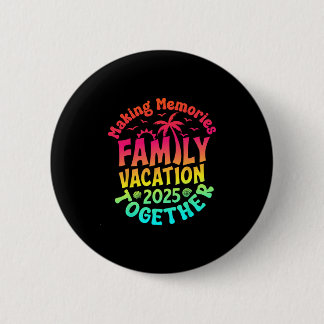 Badge Rond 5 Cm Vacances en famille 2025 ambiance réunion de famil
