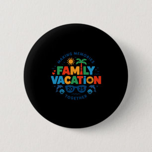 Badge Rond 5 Cm Vacances en famille 2025 Vibes de réunion de famil