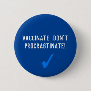 Badge Rond 5 Cm Vacciner, ne pas protester