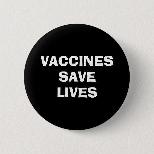 Badge Rond 5 Cm Vaccins pour sauver des vies (Devant)