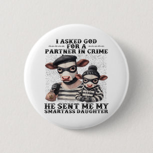 Badge Rond 5 Cm Vache J'Ai Demandé À Dieu Pour Un Partenaire Dans