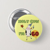 Badge Rond 5 Cm Vache sainte je suis 60 T-shirts et cadeaux (Devant & derrière)
