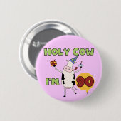 Badge Rond 5 Cm Vache sainte je suis 90 T-shirts et cadeaux (Devant & derrière)