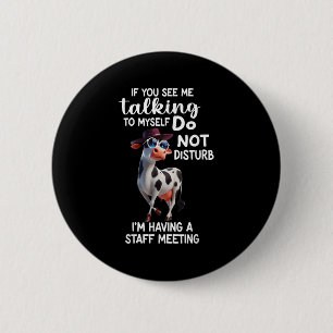 Badge Rond 5 Cm Vache Si Vous Me Voyez En Train De Parler Tout Seu