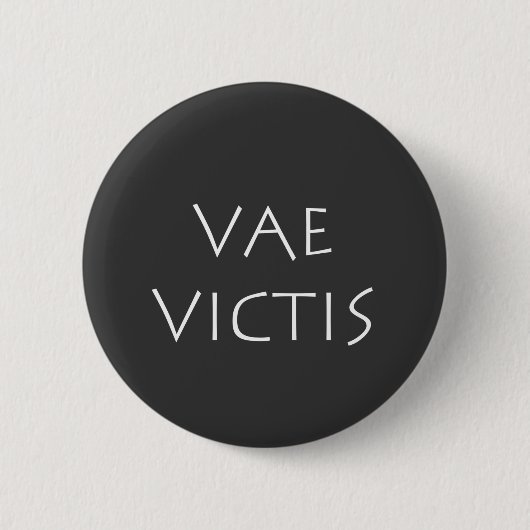 Badge Rond 5 Cm Vae victis (Devant)