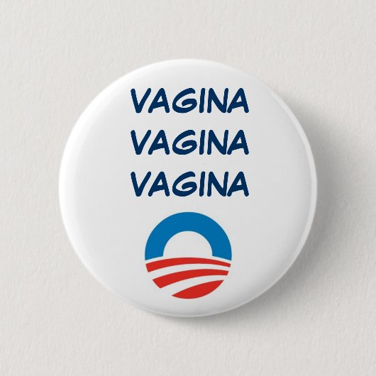 BADGE ROND 5 CM VAGIN D'OBAMA, VAGIN, VAGIN (Devant)