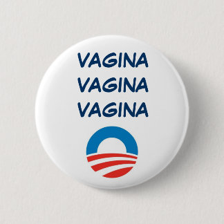 BADGE ROND 5 CM VAGIN D'OBAMA, VAGIN, VAGIN