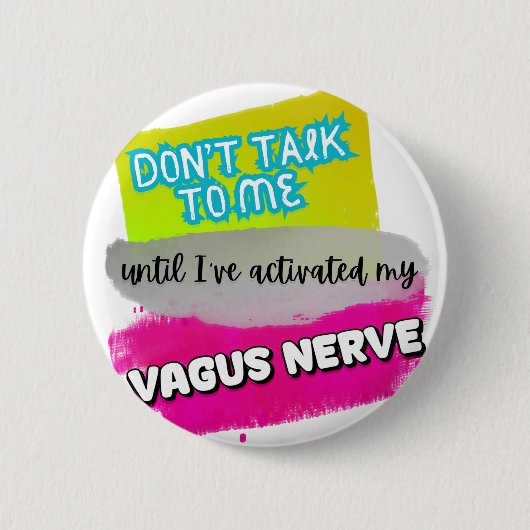 Badge Rond 5 Cm Vagus Nerve stimulation anti anxiété sensation de (Devant)