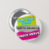 Badge Rond 5 Cm Vagus Nerve stimulation anti anxiété sensation de (Devant & derrière)