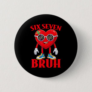 Badge Rond 5 Cm Valentin Drôle Six Sept Bruh Mème 67 Cœur Amant