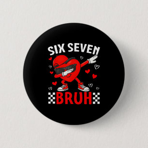 Badge Rond 5 Cm Valentine 67 Mème Six Sept Bruh Cœur Dabbing 6 7