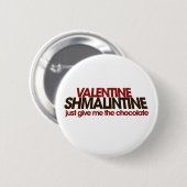 Badge Rond 5 Cm Valentine Shmalintine (Devant & derrière)
